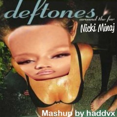 FTSU (Shove It) - Deftones/Nicki Minaj Mashup