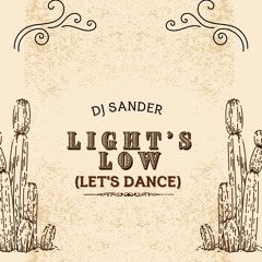 Light's low (let's dance)