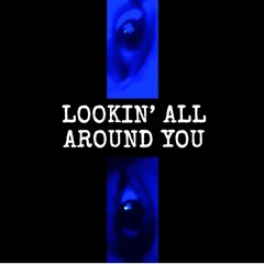 Lookin’ All Around You - Dan & Joe