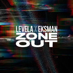 Levela & Eksman - Zone Out