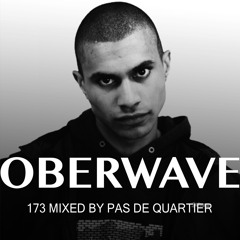Pas De Quartier - Oberwave Mix 173