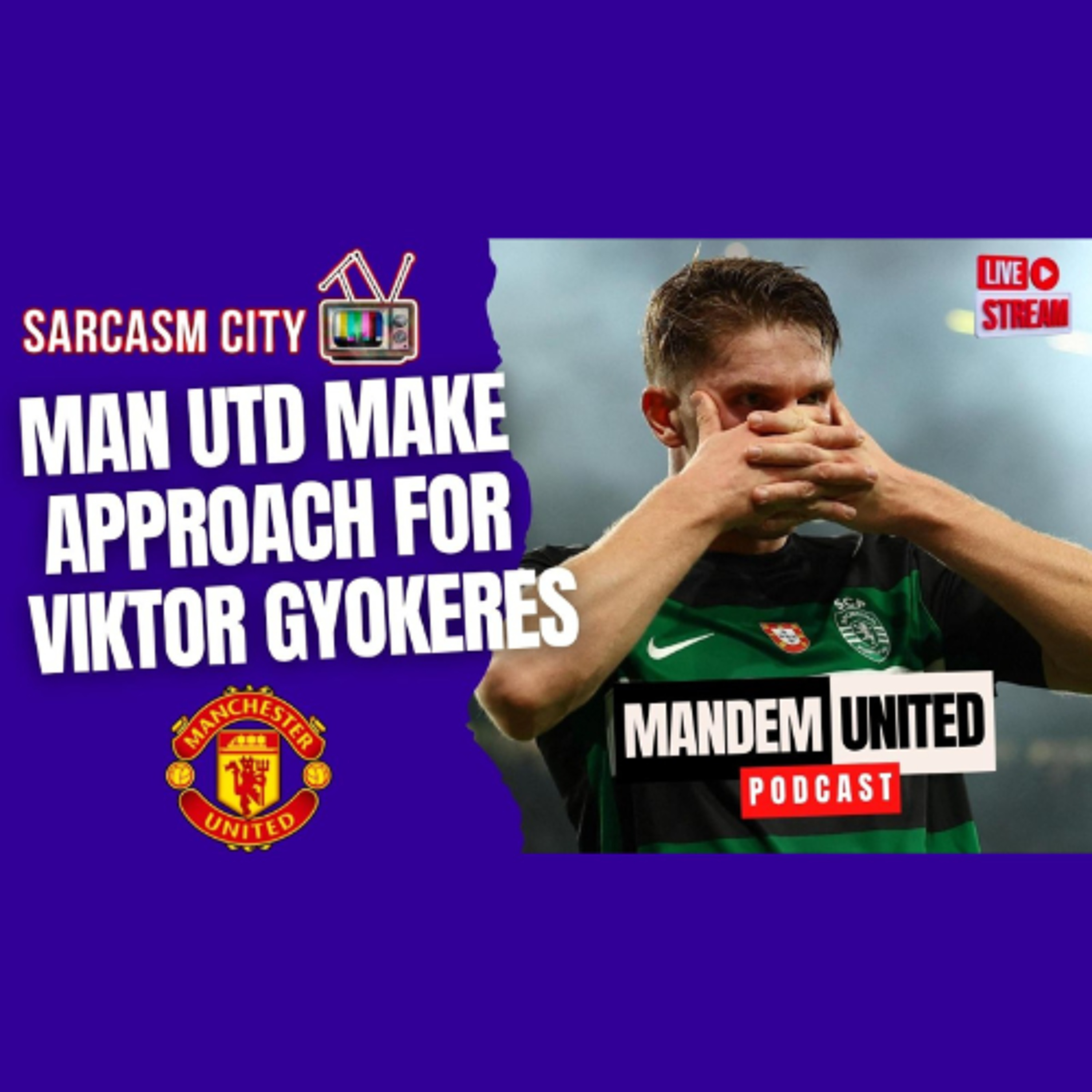 VIKTOR GYOKERES, MANCHESTER UNITED MAKE APPROACH - ManDem United Podcast