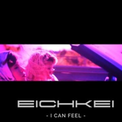 EICHKEI - I CAN FEEL (PREVIEW - 2024)
