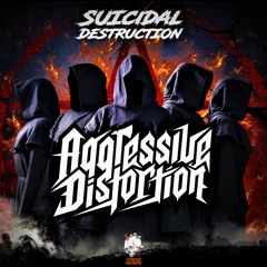 Suicidal Destruction - Aggressive Distortion