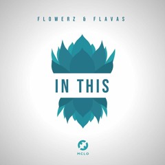 In This [Flowerz & Flavas EP OUT NOW ]