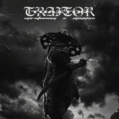 TRAITOR w/ @xprotonium