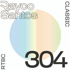 READY To Be CHILLED Podcast 304 mixed by Rayco Santos