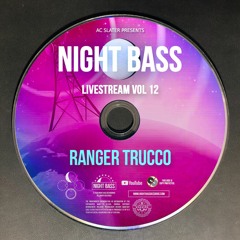 Ranger Trucco - Live @ Night Bass Livestream Vol 12 (May 27, 2021)