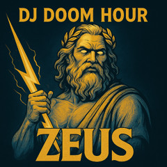 DJ Doom Hour · Zeus