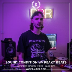 Sound Condition w/ Peaky Beats - November 2022