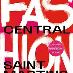 [DOWNLOAD] KINDLE 💝 Fashion Central Saint Martins by  Hywel Davies &  Cally Blackman