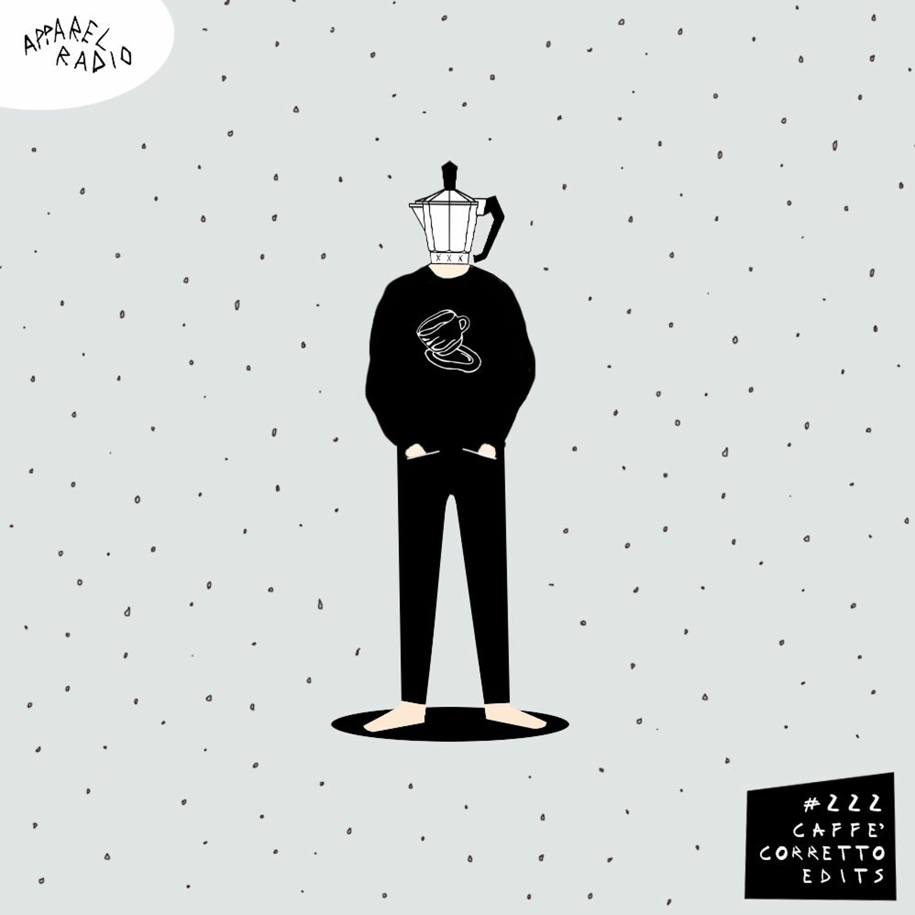 Radio show #222: Caffè Corretto Edits