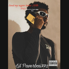 Send my niggas home (With PTO) -LIL PAVERBOII772 [OFFICIAL].m4a
