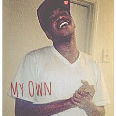 My Own