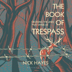 The Book of Trespass by Nick Hayes, read by Nick Hayes