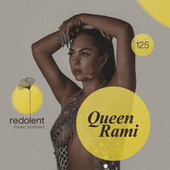 QUEEN RAMI I Redolent Music Podcast 125