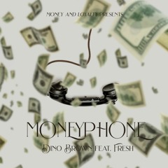 Money Phone ft Fresh