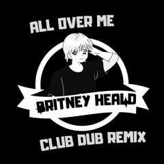 All Over Me (Club Dub Remix)