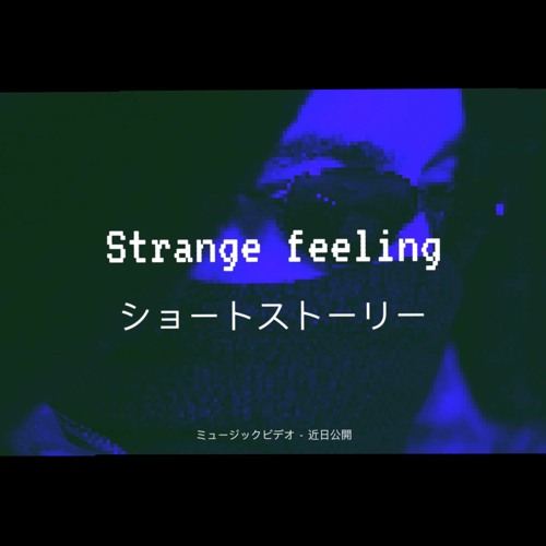 Strange Feeling