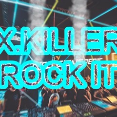 X.Killer - Rock it