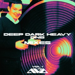 Deep Dark Heavy Dnb Mixes