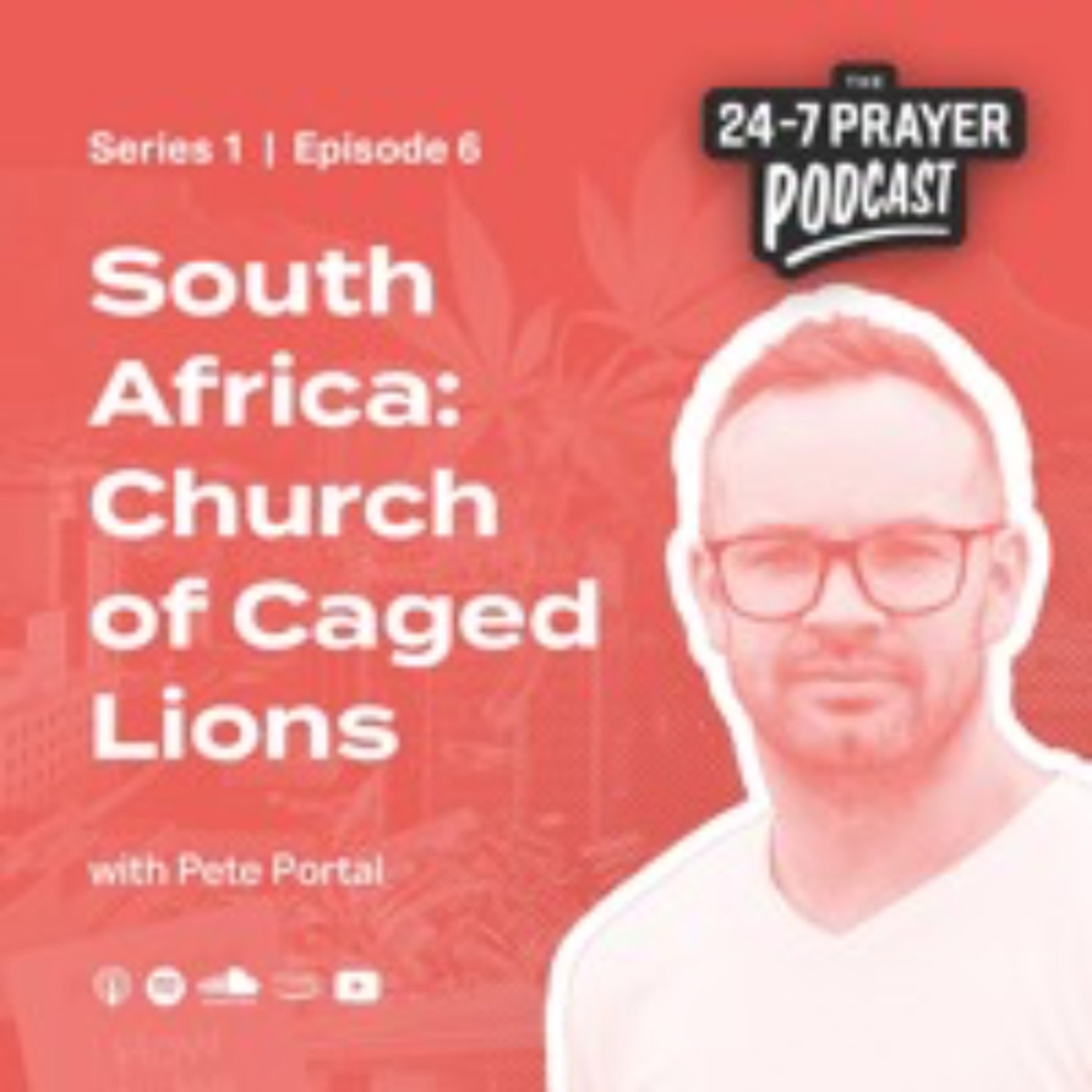 Church of Caged Lions – Pete Portal, South Africa episode artwork