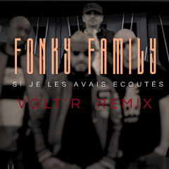Fonky Family - Si Je Les Avais Ecoutés (Volt'R Remix)