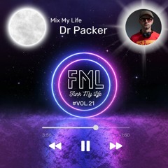 #Vol.21 Dr Packer - Mix My Life Guest Mix 08/08/23