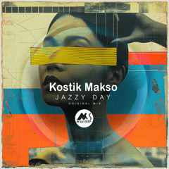 Kostik Makso - Jazzy Day [M-Sol DEEP]