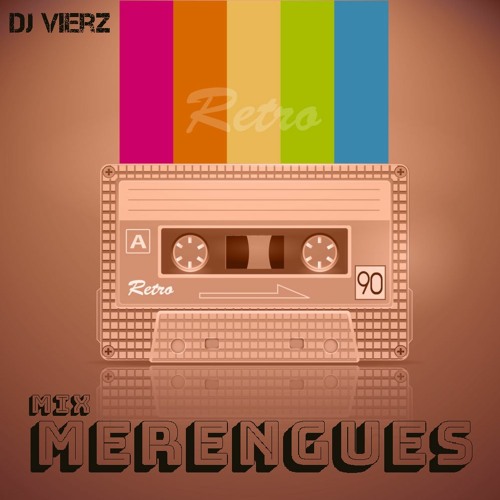 Stream DJ VIERZ - Mix Merengues (Toneras,Bailables 90's-2000ls) by DJ VIERZ  | Listen online for free on SoundCloud