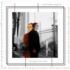 Patterns Audio Presents: Raul Facio- End of 2023