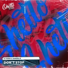 Dj Quba & Sandra K - Don't Stop