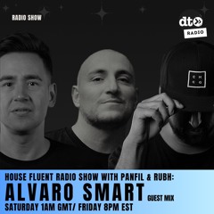 House Fluent Radio 033 w/ guest  Alvaro Smart