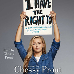 [DOWNLOAD] EPUB 💚 I Have the Right To: A High School Survivor's Story of Sexual Assa