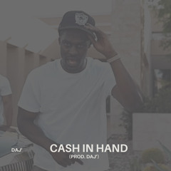 Cash In Hand (Prod. Daj’)