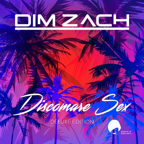 Dim Zach - Discomare Sex (The Robot Scientists Italo Sax Mix)