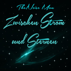 Zwischen Strom und Sternen