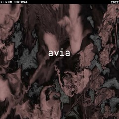 avia - DJ set At RHIZOM Festival 2022