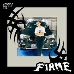 JESSE G FIRME MIX 016 2021