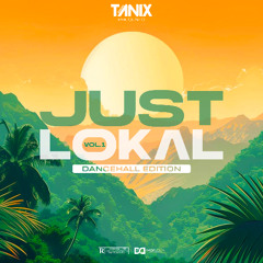 JUST LOKAL MIX VOL.1 (ÉDITION DANCEHALL)