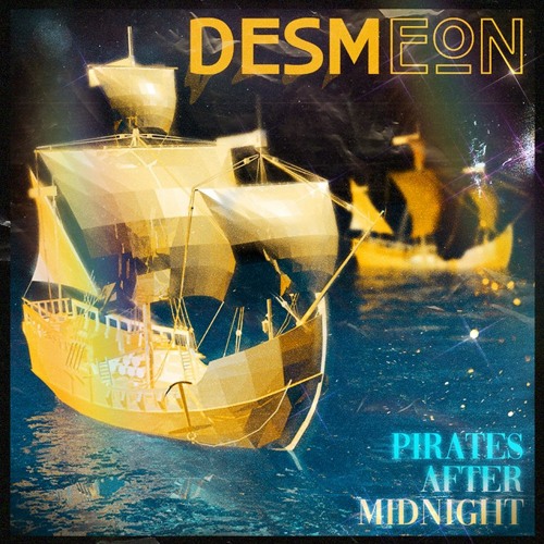 Desmeon - Pirates After Midnight