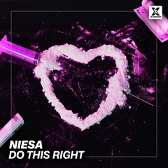 NIESA - Do This Right [Hit BUY for FREE DOWNLOAD]