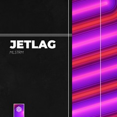 MLSTRM - Jetlag