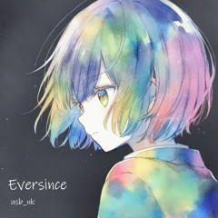 Eversince
