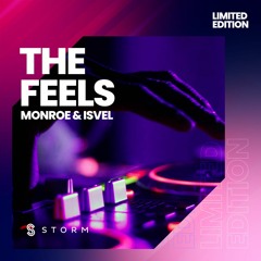 Monroe X ISVEL - The Feels (Extended Version) [STORM]