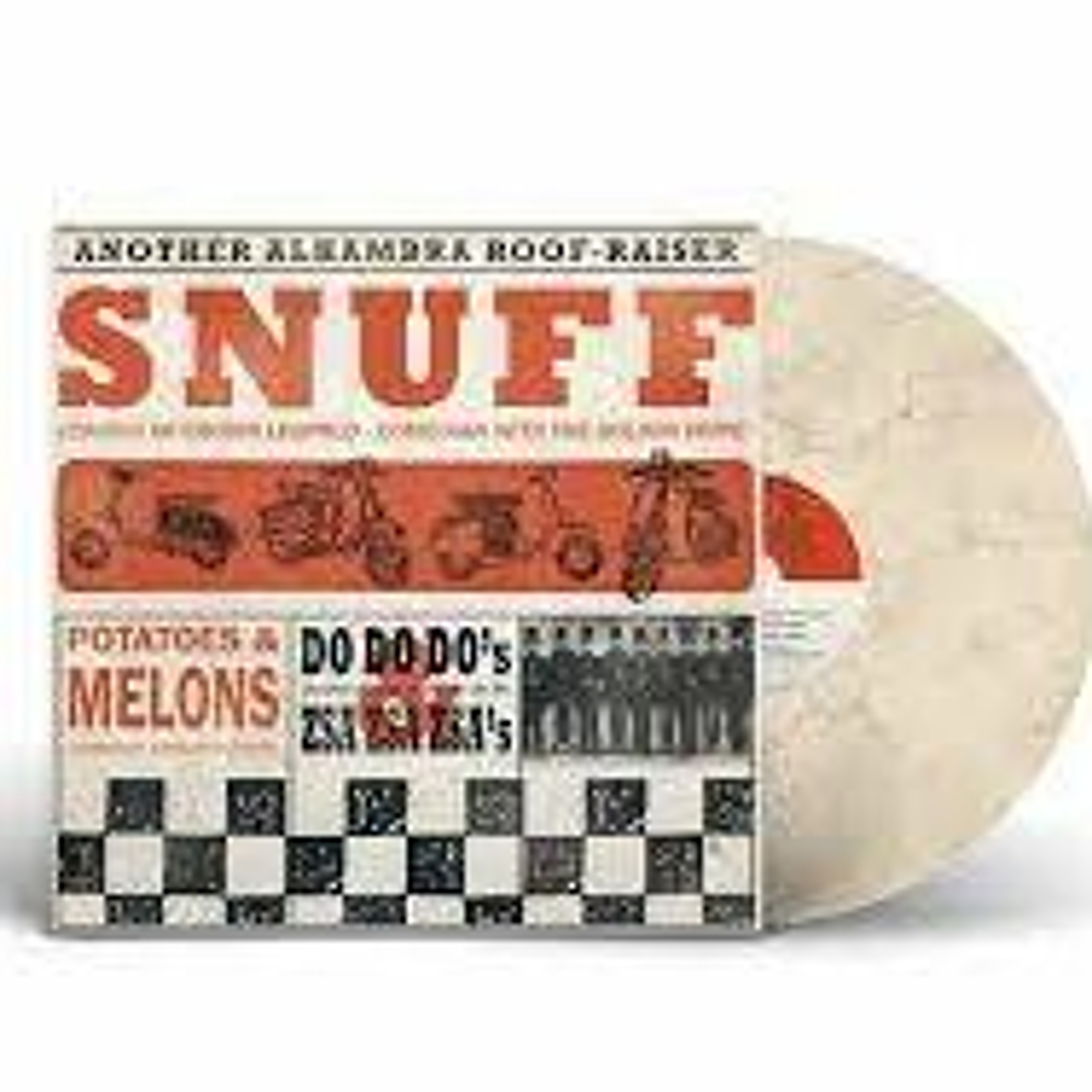 Snuff "Potatoes and Melons  Do Do Dos and Zsa Zsa Zsas" is the featured album