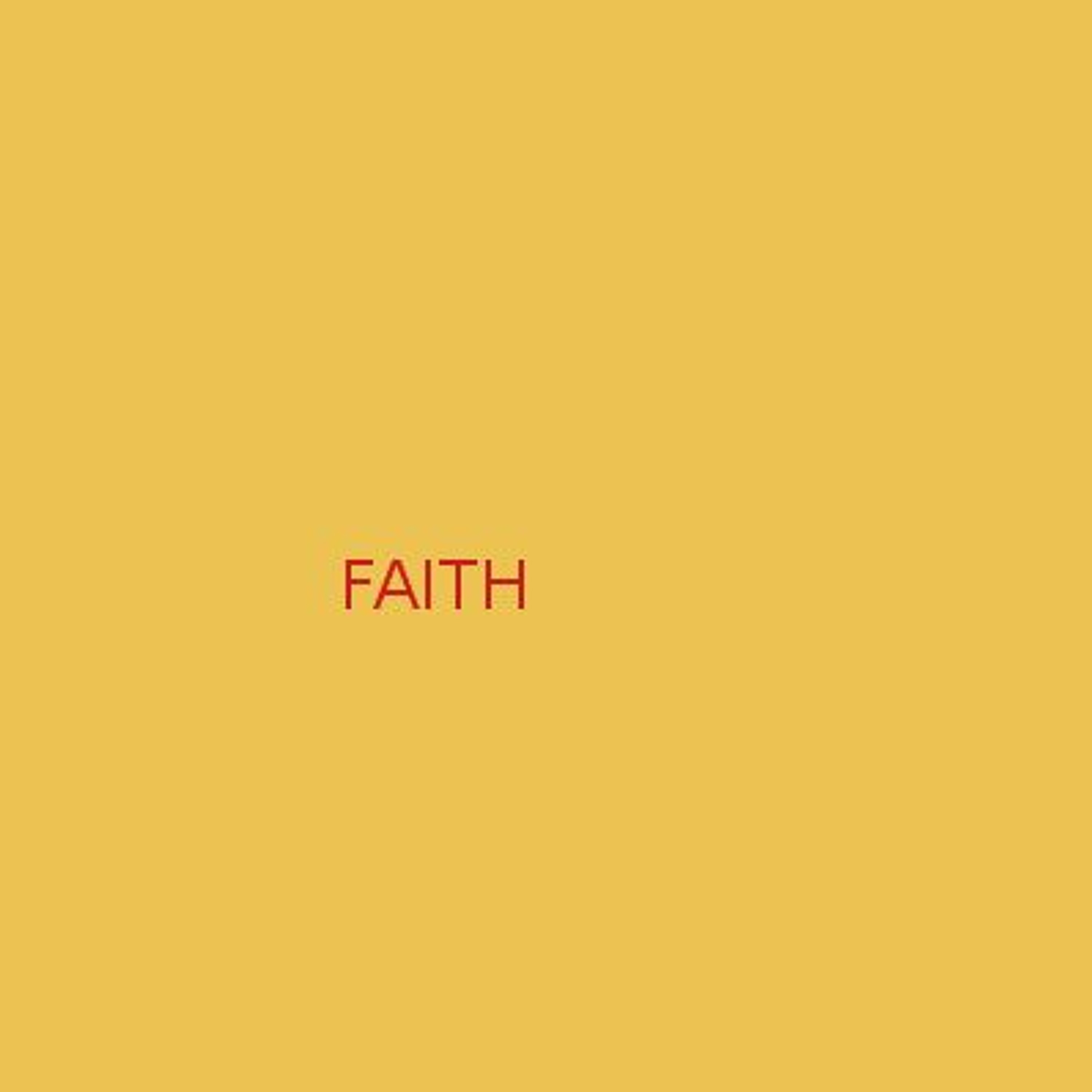 Faith - the main thing to have in your brain