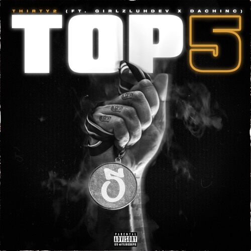 Top 5 feat. (Girlzluhdev & Dachinc) [prod. Mojo] {IG: @thirty2thirty2}