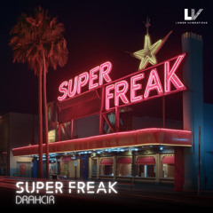 DRAHCIR - Super Freak