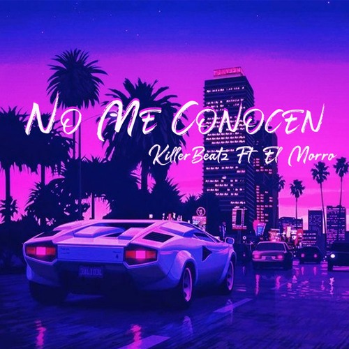 No Me Conocen (feat. ElMorro)